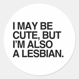 STICKER ROND JE SUIS PEUT-ÊTRE MIGNONNE MAIS JE SUIS AUSSI LESB