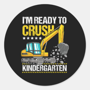 Sticker Rond Je suis prêt à écraser la maternelle Construction 