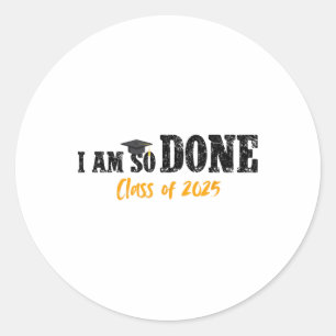 Sticker Rond Je Suis Si Bien Fait Cl De 2025 Senior Mom Funny G