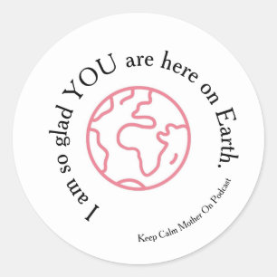 Sticker Rond Je suis si contente que tu sois là