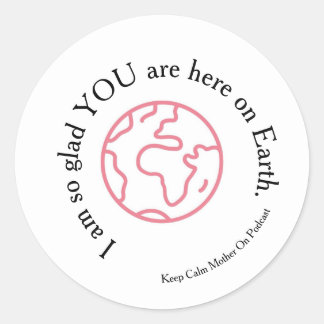 Sticker Rond Je suis si contente que tu sois là