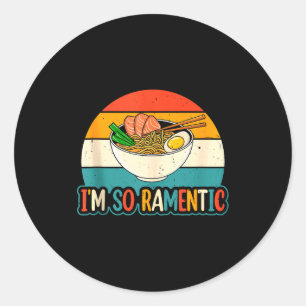 Sticker Rond Je suis si ramentique - Nouilles Ramen de couple a