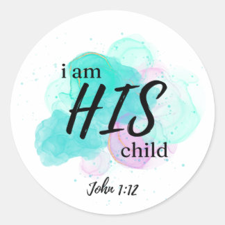 Sticker Rond Je suis SON enfant - Jean 1:12 -