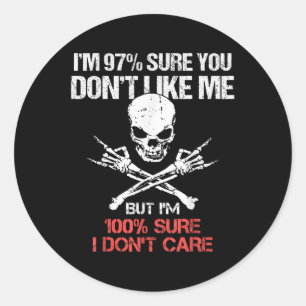 Sticker Rond Je Suis Sûr À 97% Que Vous Ne M'Aimez Pas, Mais Je