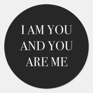 Sticker Rond Je Suis Toi Et Tu Es Moi