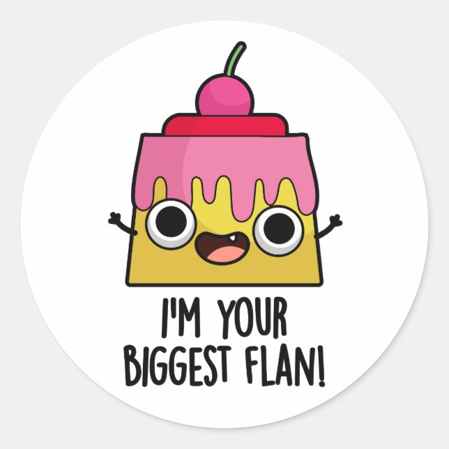 Sticker Rond Je suis ton plus grand flan amusant jeu de nourrit (Devant)