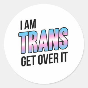Sticker Rond Je suis trans accepte-le