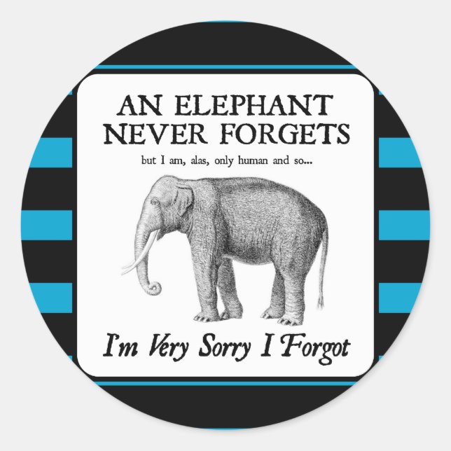 Sticker Rond Je suis très désolé d'avoir oublié (Devant)