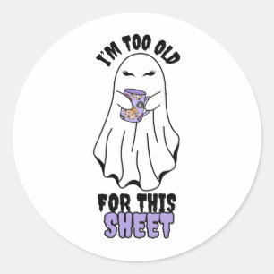 Sticker Rond Je suis trop vieille pour cette feuille" Femme Hal