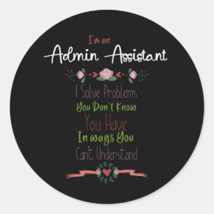 Sticker Rond Je suis un assistant d'administration. Journée de
