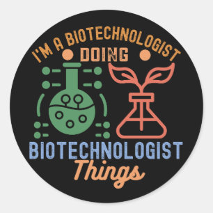 Sticker Rond Je suis un biotechnologue qui fait des choses de b