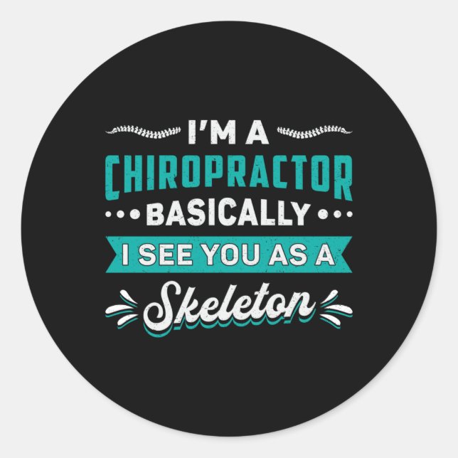 Sticker Rond Je suis un chiropraticien Squelette Spine Chiropra (Devant)