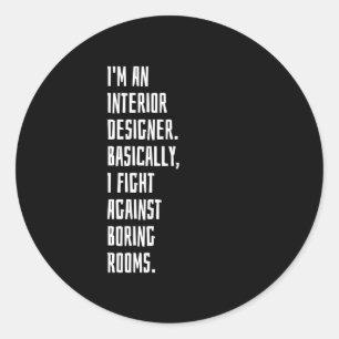 Sticker Rond Je suis un concepteur d'intérieur