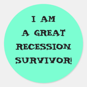 STICKER ROND JE SUIS UN GRAND SURVIVANT DE RÉCESSION