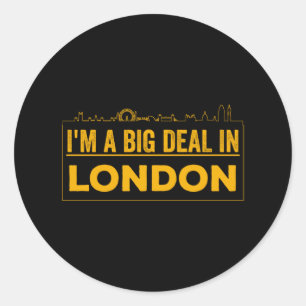 Sticker Rond Je suis un gros contrat à Londres