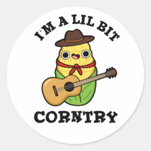 Sticker Rond Je suis un peu Corntry Funny Country Corn Pun