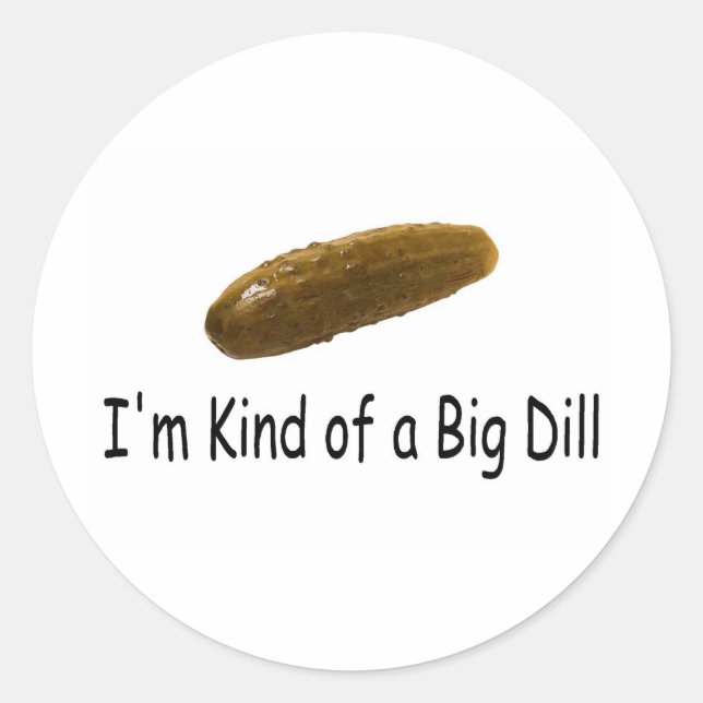 Sticker Rond Je Suis Un Peu Un Gros Dill (Devant)