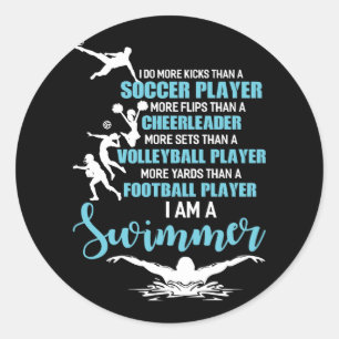 Sticker Rond Je Suis Un Swimmer Faire Plus De Kicks Qu'Un Joueu