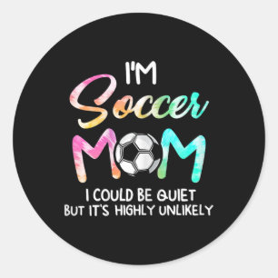 Sticker Rond Je suis une maman de foot je pourrais être silenci