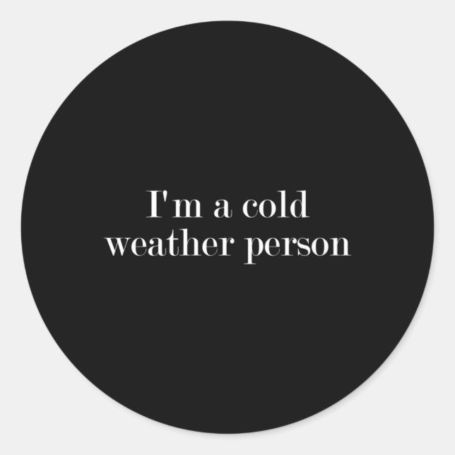 Sticker Rond Je Suis Une Personne De Temps Froid (Devant)