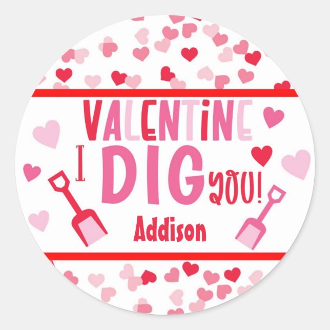 Sticker Rond Je t'ai creusé Shovel Valentine School Cadeau (Devant)