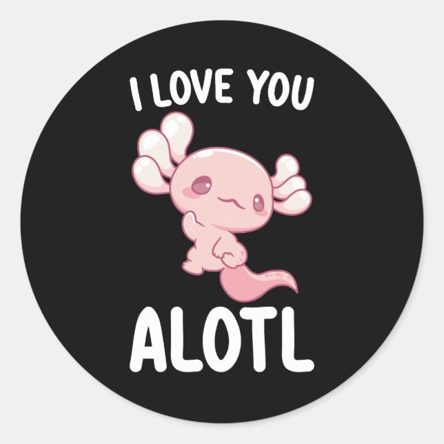 Sticker Rond Je t'aime Alotl Axolotl Saint Valentin (Devant)