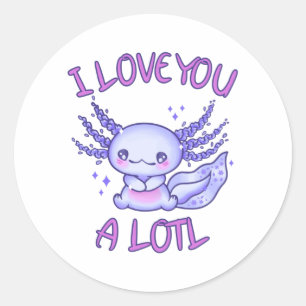 Sticker Rond Je t'aime beaucoup Axolotl