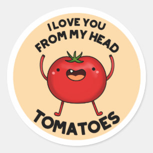 Sticker Rond Je T'Aime De Ma Tête Tomates Drôle Pun Tomate