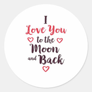 Sticker Rond Je t'aime jusqu'à la lune et retour Croissant de L