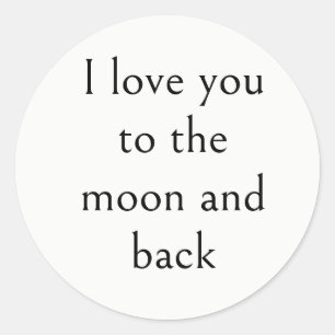 Sticker Rond Je t'aime jusqu'à la lune et retour, Moderne Simpl