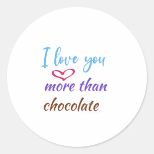 Sticker Rond Je t'aime plus que du chocolat, du chocolat chaud 