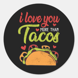 Sticker Rond Je T'Aime Plus Que Tacos Funny Valentines Day