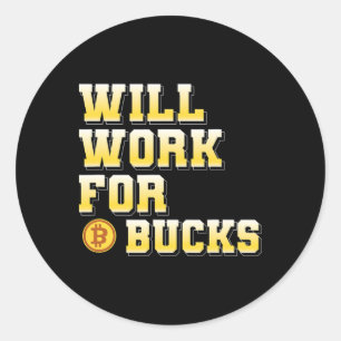 Sticker Rond Je travaillerai pour des dollars drôle cadeau de j