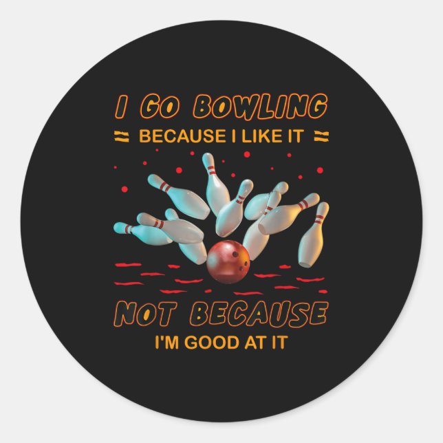 Sticker Rond Je Vais Au Bowling Parce Que Je Ne L'Aime Pas Parc (Devant)