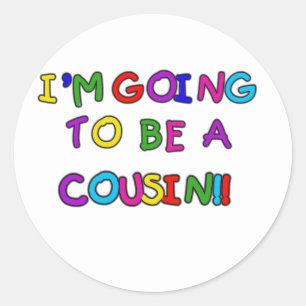 Sticker Rond Je vais être un Cousin