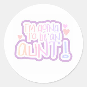 Sticker Rond Je vais être une tante