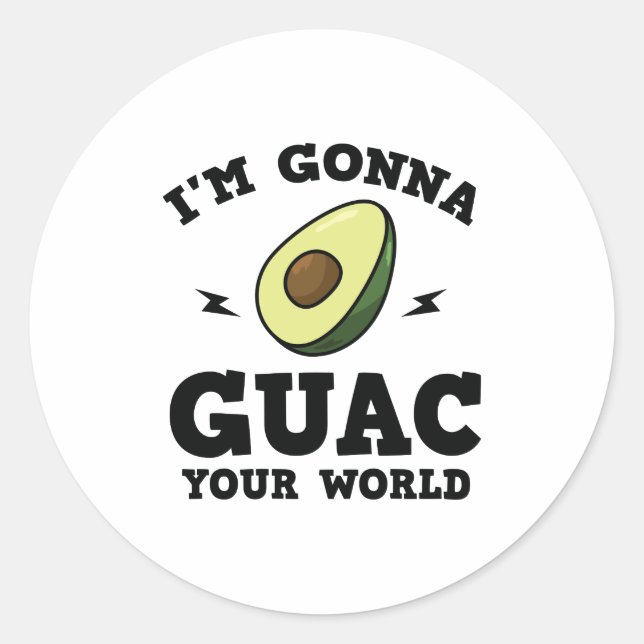 Sticker Rond Je vais Guac votre monde drôle Guacamole Avocado (Devant)