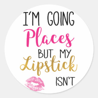 Sticker Rond Je vais Places mon bâton à lèvres n'est pas