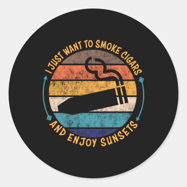 Sticker Rond Je Veux Juste Fumer Cigar Cigar (Devant)