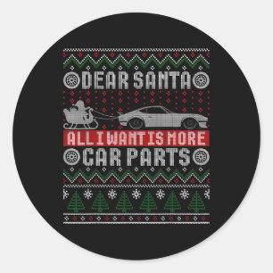 Sticker Rond Je Veux Plus De Pièces De Voiture Chemise De Noël