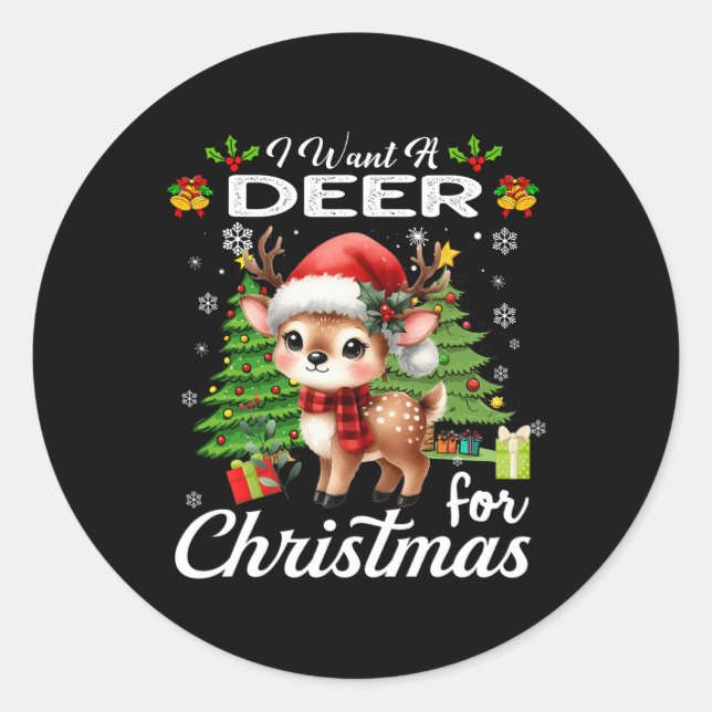 Sticker Rond Je Veux Un Cerf Pour Noël De Mignons Cadeaux Noël  (Devant)
