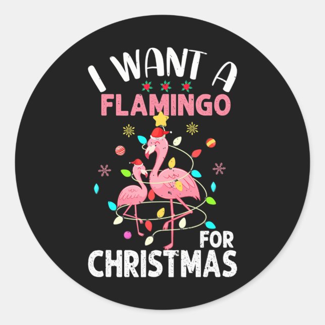 Sticker Rond Je Veux Un Flamant rose Pour Noël (Devant)
