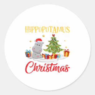 Sticker Rond Je Veux Un Hippopotame Pour Noël