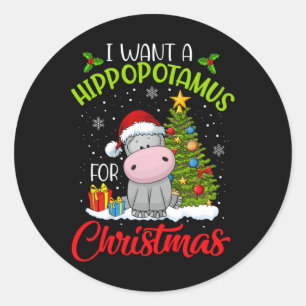 Sticker Rond Je Veux Un Hippopotame Pour Noël Hippo De Noël Pou