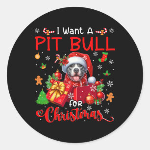 Sticker Rond Je Veux Un Pit Bull Pour Le Propriétaire De Noël P