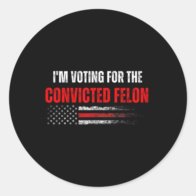 Sticker Rond Je Vote Pour Le Condamné Felon Trump 2024 Ameri (Devant)