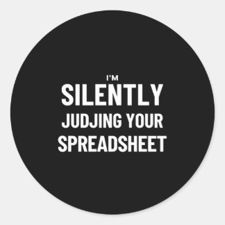 Sticker Rond Je vous juge en silence votre feuille de calcul