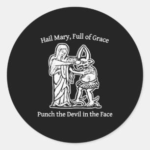 Sticker Rond Je vous salue Marie pleine de grâce frappe le diab