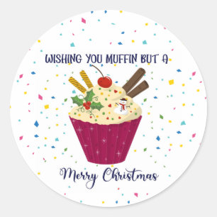 Sticker Rond Je vous souhaite un muffin mais une Carte de Noël