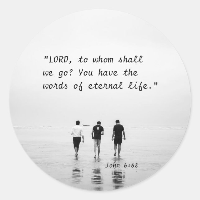Sticker Rond Jean 6:68 Éternel, à qui irons-nous? Verset bibliq (Devant)